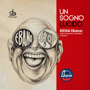 Un sogno lucido. Deisa Ebano: storia, bozzetti, manifesti