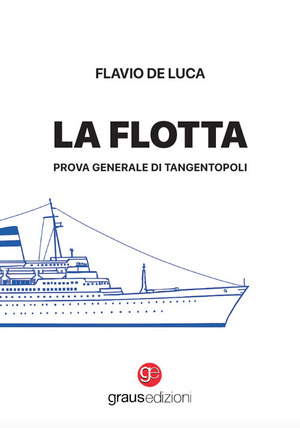 La flotta. Prova generale di Tangentopoli