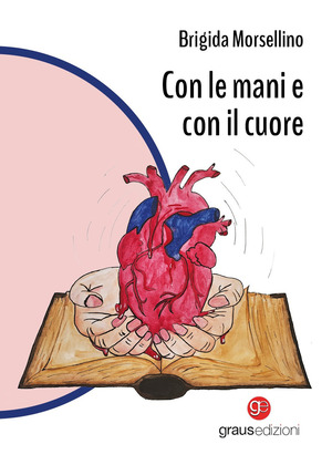 Con le mani e con il cuore