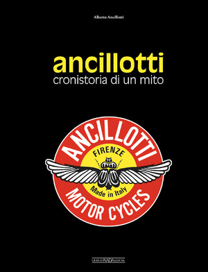 Ancillotti. Cronistoria di un mito