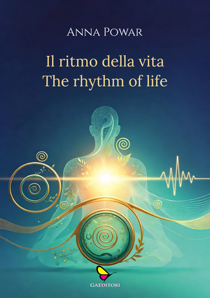 Il ritmo della vita-The rhythm of life. Ediz. multilingue