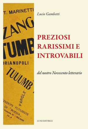 Preziosi rarissimi e introvabili del nostro Novecento letterario (2026)
