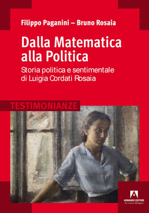 Dalla Matematica alla Politica. Storia politica e sentimentale di Luigia Cordati Rosaia