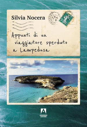 Appunti di un viaggiatore sperduto a Lampedusa