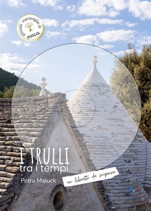 I trulli tra i tempi. Un libretto da scoprire. Ediz. italiana e inglese