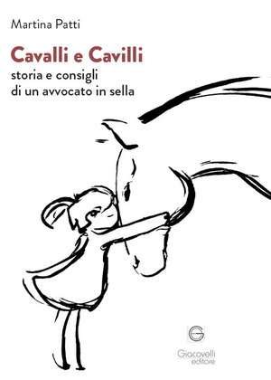 Cavalli e cavilli. Storia e consigli di un avvocato in sella