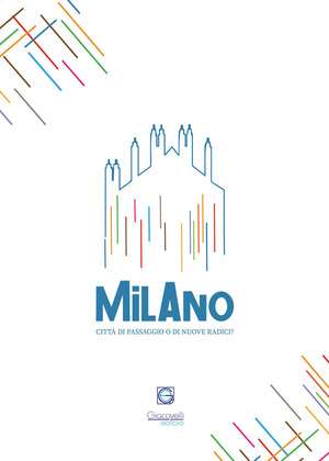 Milano: città di passaggio o di nuove radici? Concorso letterario. Quinta edizione