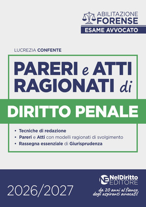Pareri e atti ragionati di diritto penale per l'esame di avvocato 2026-2027