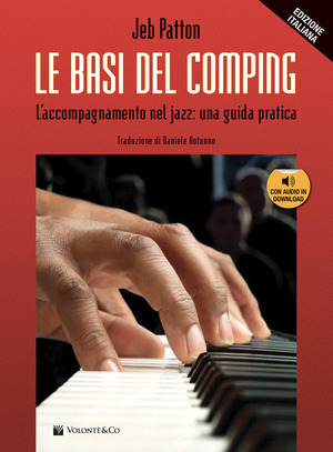 Le basi del comping. L’accompagnamento nel jazz: una guida pratica. Metodo. Con File audio per il download