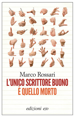 L' unico scrittore buono è quello morto