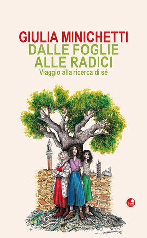 Dalle foglie alle radici. Viaggio alla ricerca di sé