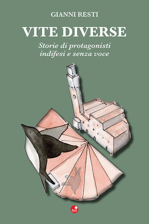 Vite diverse. Storie di protagonisti indifesi e senza voce