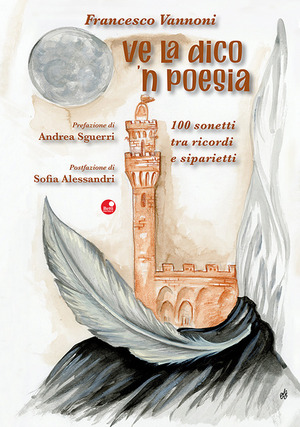 Ve la dico 'n poesia. 100 sonetti tra ricordi e siparietti