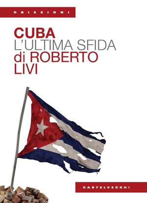 Cuba. L'ultima sfida