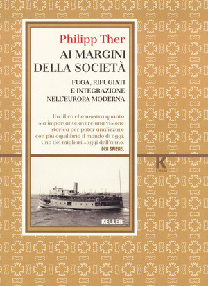 Ai margini della società. Fuga, rifugiati e integrazione nell'Europa moderna Ai margini della società. Fuga, rifugiati e integrazione nell'Europa moderna