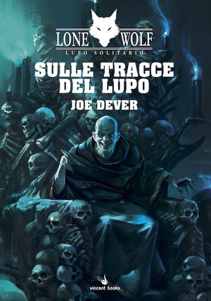 Sulle tracce del lupo. Lupo Solitario. Serie Nuovo Ordine Kai