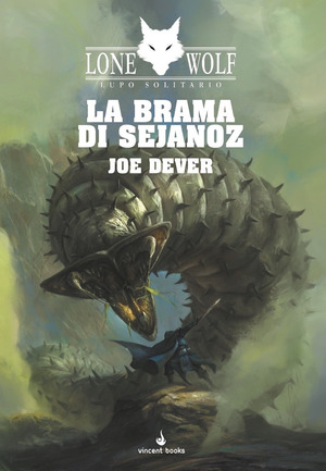 La brama di Sejanoz. Lupo Solitario. Serie Nuovo Ordine Kai