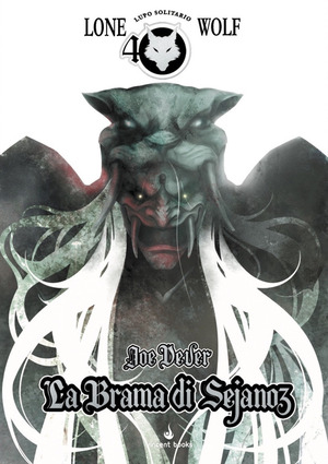 La brama di Sejanoz. Lupo Solitario. Serie Nuovo Ordine Kai. Edizione Speciale Quarantennale