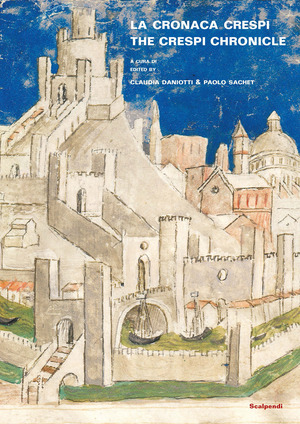 La cronaca Crespi. Una storia per figure nel primo rinascimento. Ediz. bilingue