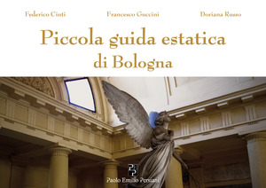 Piccola guida estatica di Bologna