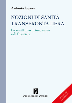 Nozioni di sanità transfrontaliera. La sanità marittima, aerea e di frontiera