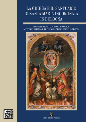 La chiesa e il santuario di Santa Maria Incoronata in Bologna
