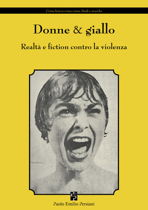Donne & giallo. Realtà e fiction contro la violenza