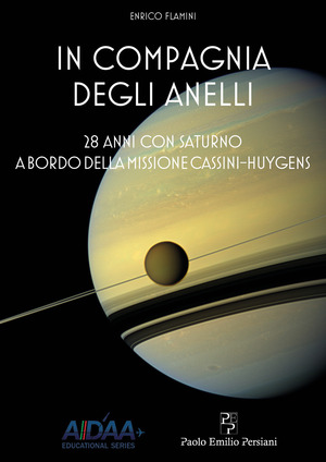 In compagnia degli anelli. 28 anni con Saturno a bordo della missione Cassini-Huygens