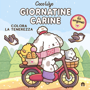 Giornatine carine. Libro da colorare per tutte le età. Gli originali Coco Wyo