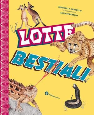 Lotte bestiali. Ediz. a colori
