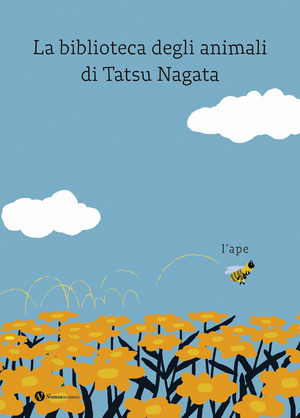 L' ape. La biblioteca degli animali di Tatsu Nagata. Ediz. a colori