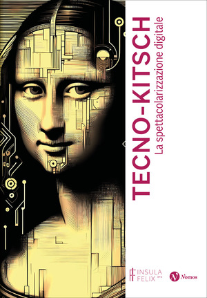 Tecno-kitsch. La spettacolarizzazione digitale