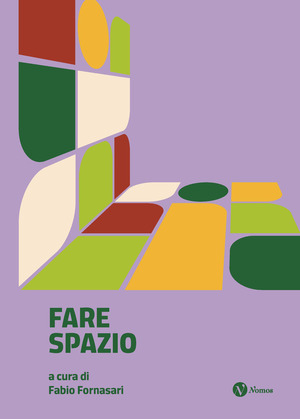 Fare spazio. La costruzione collettiva dei luoghi