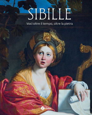Sibille. Voci oltre il tempo, oltre la pietra