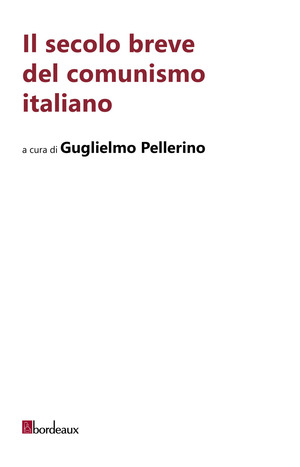 Il secolo breve del comunismo italiano