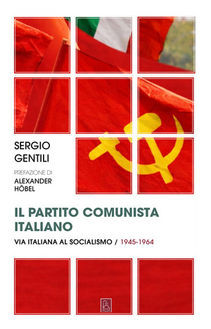 Il Partito comunista italiano. Via italiana al socialismo (1945-1964)