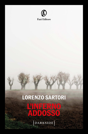 L' inferno addosso