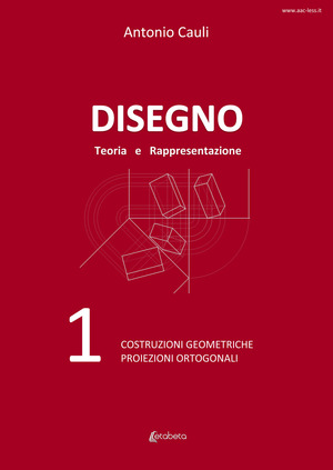 Disegno. Teoria e rappresentazione