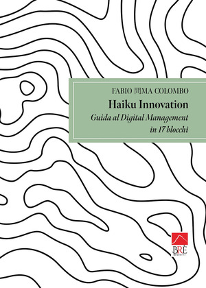 Haiku innovation. Guida al digital management