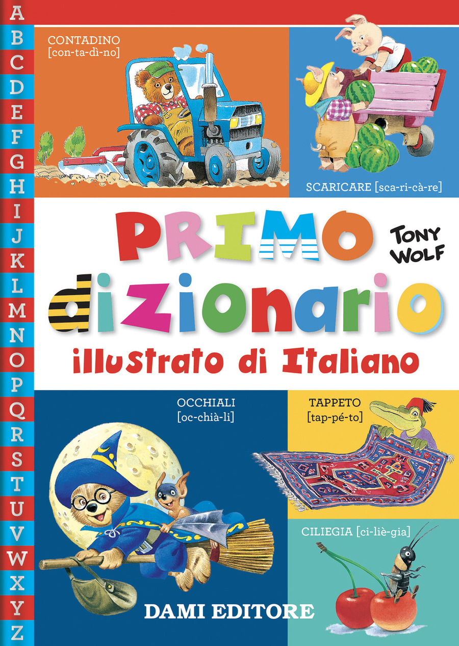 Il tuo primo dizionario di italiano di AA.VV. - Cartonato - DIZIONARI  ALTRI - Il Libraio