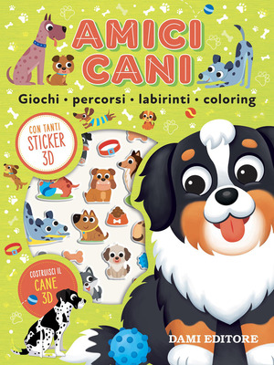 Amici cani. Giochi, percorsi, labirinti, coloring. Puffy sticker. Ediz. a colori