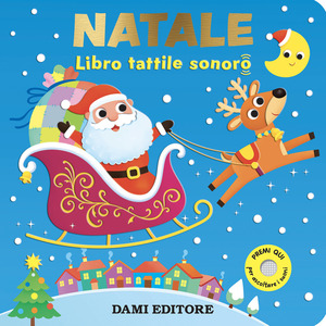 Natale. Libro tattile sonoro. Ediz. a colori