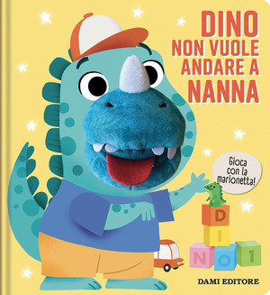 Dino non vuole andare a nanna. Ediz. a colori