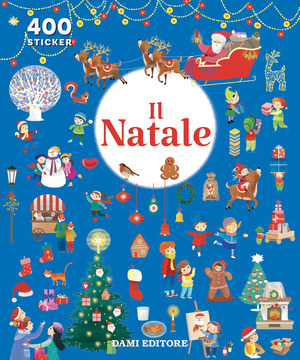 Il Natale. 400 sticker. Ediz. a colori