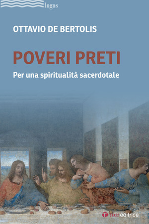 Poveri preti. Per una spiritualità sacerdotale
