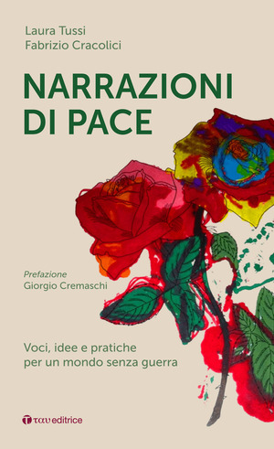 Narrazioni di pace. Voci, idee e pratiche per un mondo senza guerra