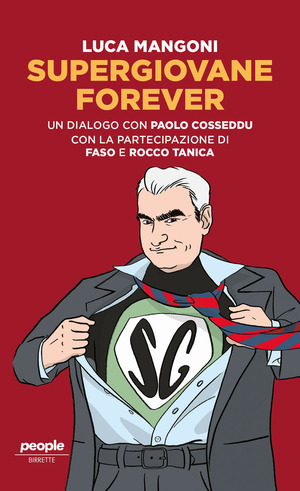 Supergiovane Forever. Un dialogo con Paolo Cosseddu. Con l'amichevole partecipazione di Faso e Rocco Tanica Supergiovane Forever. Un dialogo con Paolo Cosseddu. Con l'amichevole partecipazione di Faso e Rocco Tanica