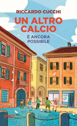 Un altro calcio è ancora possibile. Nuova ediz. Un altro calcio è ancora possibile. Nuova ediz.