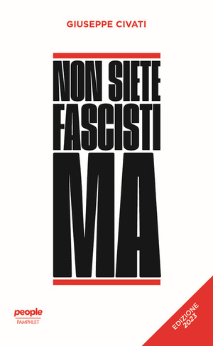 Non siete fascisti ma. Ediz. 2023 Non siete fascisti ma. Ediz. 2023