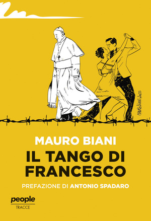 Il tango di Francesco. Nuova ediz.